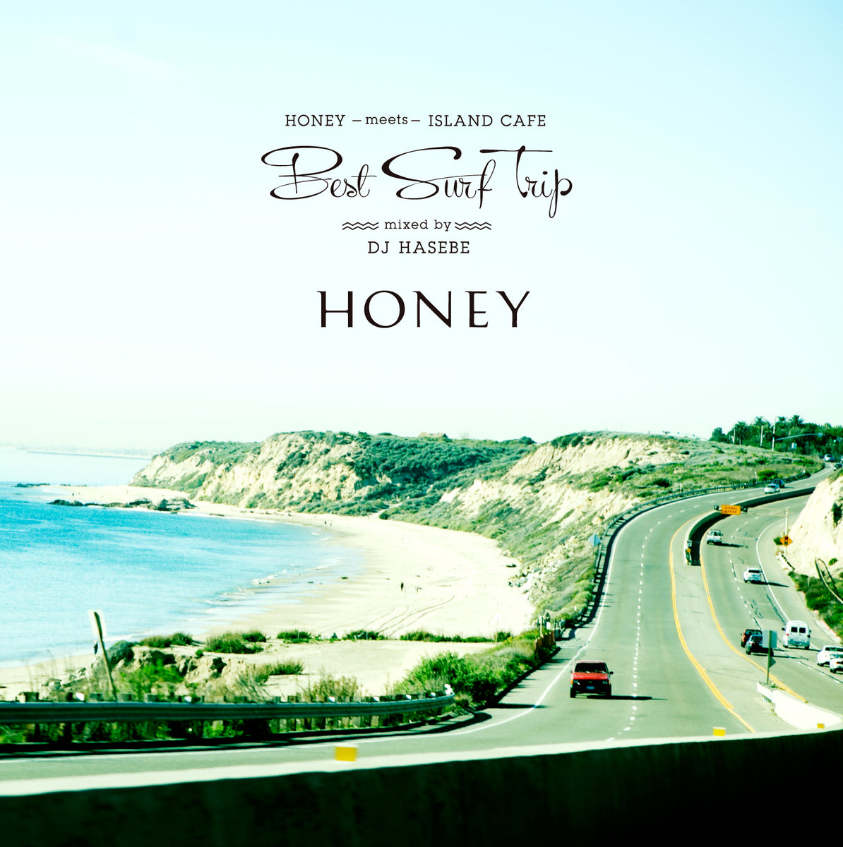 HONEY meets ISLAND CAFE -Best Surf Trip- mixed by DJ HASEBE
