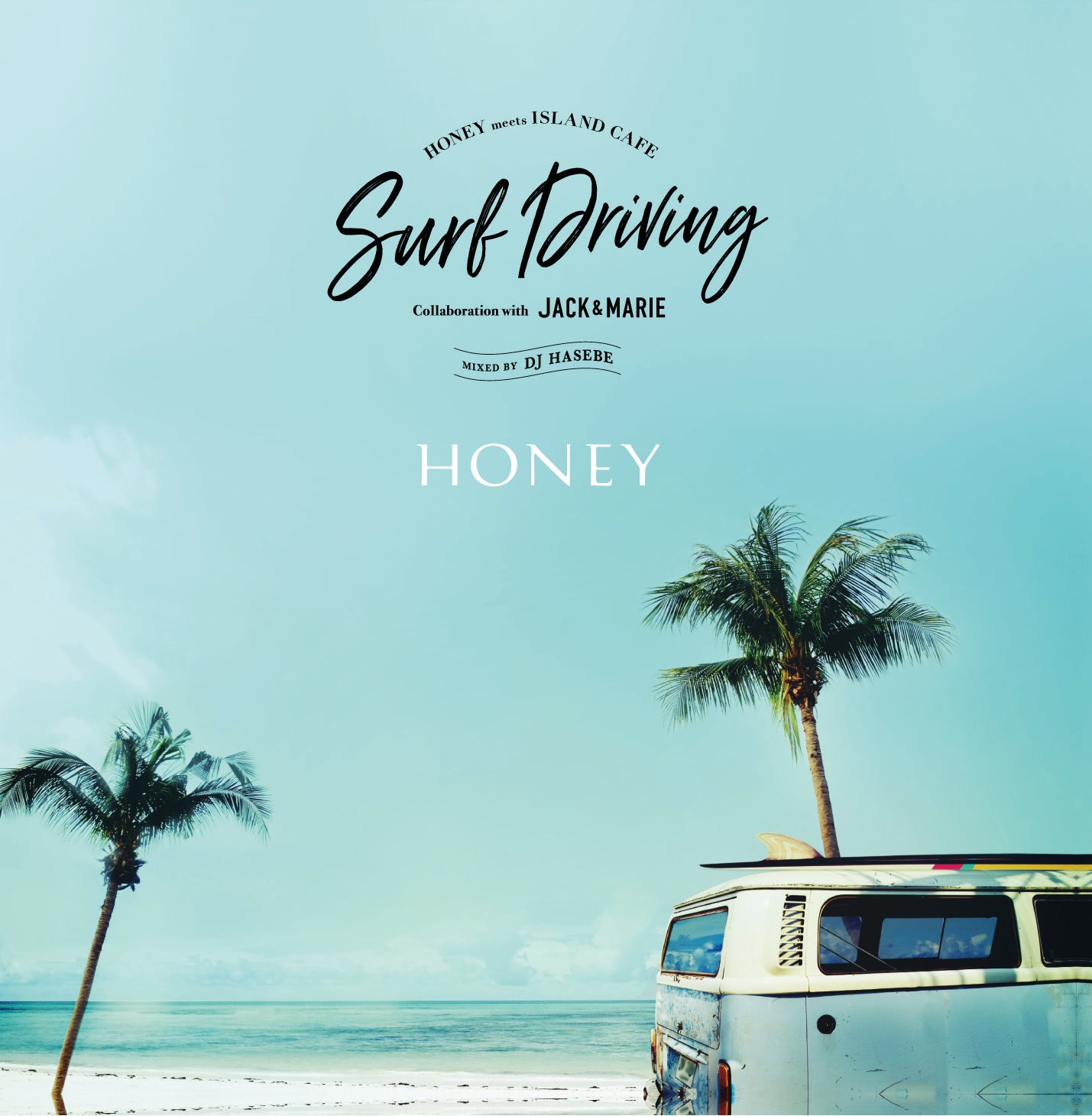 HONEY meets ISLAND CAFE -SURF DRIVING- Collaboration with JACK & MARIE