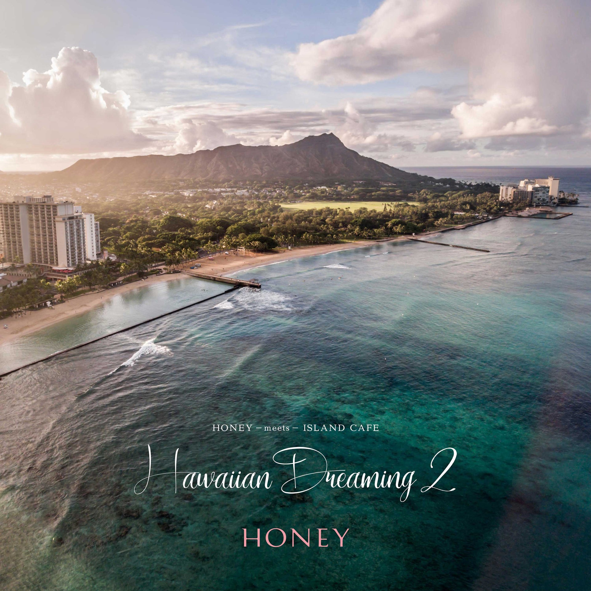 HONEY meets ISLAND CAFE -Hawaiian Dreaming 2-